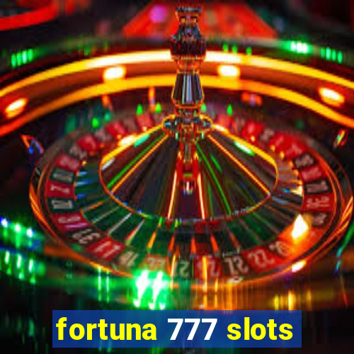 fortuna 777 slots